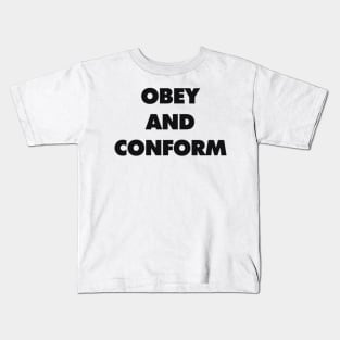 OBEY AND CONFORM Kids T-Shirt